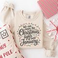 We Can Leave The Christmas Lights Up 39Til January Sweatshirt Womens Christmas Shirt Christmas Sweater Christmas Lights Sweater Sweatshirt – Soft Feel · Great Gift For Fans