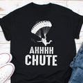 Ahhhh Chute Shirt Funny Skydiving T Shirt Skydiver Tee Parachute Pun Shirt Sky Diving Gift Funny Parachuting Shirt Sky diver Gifts Graphic Tee – Soft Feel · High-Quality Print