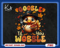 Funny Thanksgiving Png Thanksgiving Turkey Png Thanksgiving Shirt Png Gobble Till You Wobble Png Turkey Day Png Thankful PngGobble Png Graphic Tee – Aesthetic Look · Great Gift For Fans