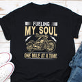 Fueling My Soul One Mile At A Time Shirt Biker Shirt Cool Motorcycle Shirt Motorcycle Gift Rider Shirt Rider Dad Shirt Biker Dad Graphic Tee – Easygoing Wear · Trending Graphic Apparel