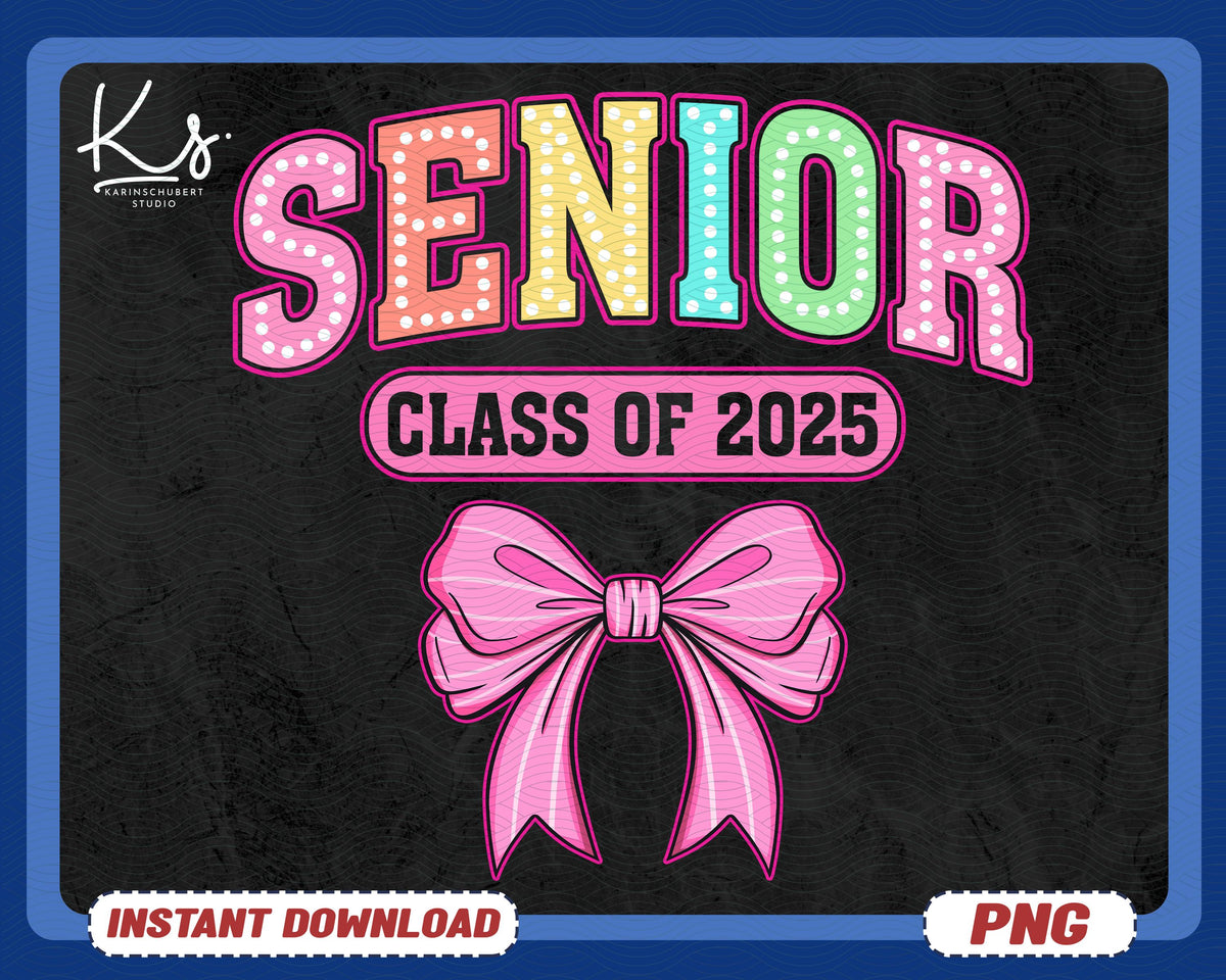 Senior 2025 Png Coquette Pink Bow Senior 2025 Png Class Of 2025 Png Graduation 2025 Png High School Shirt Png University Png Grad Png Graphic Tee – Fan Favorite · Must-Have Style