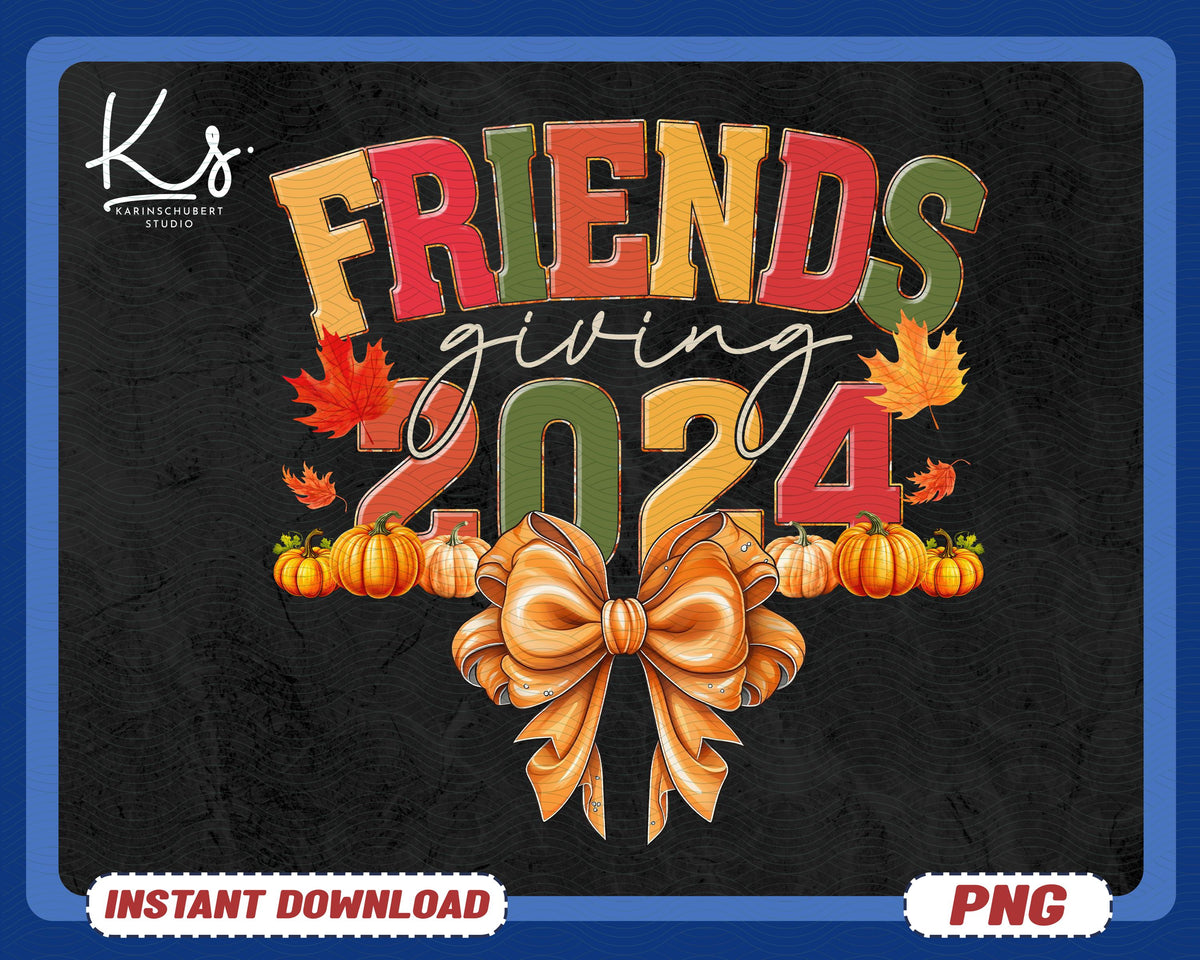 Friendsgiving Png Friendsgiving 2024 Png Friendsgiving Png Thanksgiving Png Fall Png Thankful Vibes Png Thankful Grateful Blessed Png Graphic Tee – Aesthetic Look · High-Quality Print