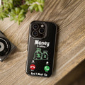 Money is Calling iPhone Case Funny phone Case Financial Phone Case Luxury Phone Case Funny Phrase iPhone 16 15 14 13 12 Graphic Tee – Aesthetic Look · Trending Graphic Apparel