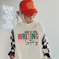 God is Still Writing Your Story Christian Apparel Jesus is King Faith Clothing Christian TShirt Christian Gift Comfort Colors Tshirt Graphic Tee – Easygoing Wear · Trending Graphic Apparel