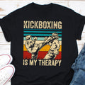 Kickboxing Is My Therapy Kickboxer Shirt Kickboxing Is My Therapy Kickboxer Gift Kick Boxing Fighter Martial Arts Tee Combat Sports Graphic Tee – Feel-Good Design · Top Pick For Any Outfit