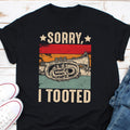 Sorry I Tooted Trumpet Retro Shirt Trumpet Player Marching Band Shirt Band Gift Musician Shirt Music Teacher Tee Trumpet Lover Tee Graphic Tee – Warm & Stylish · High-Quality Print