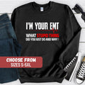 EMT Sweatshirt Funny EMT Sweater Cute Paramedic Pullover EMT Nurse Gift Emergency Medical Technician Crewneck Emt Graduation Sweatshirt – Premium Graphic · Perfect For Daily Wear