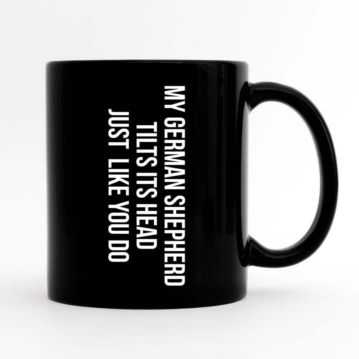 Funny German Shepherd Mug German Shepherd Cup German Shepherd Owner Birthday Gift German Shepherd Gift German Shepherd Lover Graphic Tee – Warm & Stylish · Trending Graphic Apparel