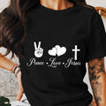 Peace Love Jesus T Shirt Christian Faith Tee Inspirational Graphic Shirt Religious Gift Spiritual Apparel Faith Based Clothing Graphic Tee – Easygoing Wear · Top Pick For Any Outfit