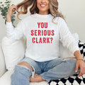 Comfort Colors You Serious Clark Shirt Festive Apparel Long Sleeve Christmas Shirt Holiday Party Shirt Xmas Long Sleeve Shirt Graphic Tee – Aesthetic Look · Trending Graphic Apparel