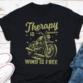 Therapy Is Expensive Wind Is Free Motorcycle Shirt Biker Shirt Biker Wife Gifts Biker Hoodie Motorcycle Lovers Shirt Rider Shirt Hoodie – Cozy Vibes · Perfect For Daily Wear