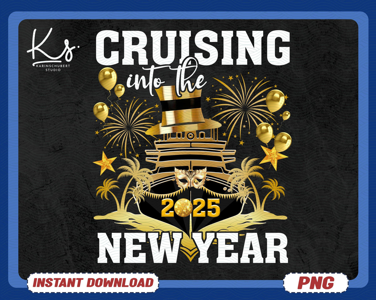 Cruising Into The New Year 2025 Png New Year Vacation 2025 Png Cruise Squad Png Family Matching New Year Cruise Png Happy New Year Png Graphic Tee – Soft Feel · Great Gift For Fans