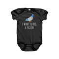 Pigeon Baby Bodysuit Pigeon Baby Gifts Pigeon Lover Baby Shirt Baby Onepiece I Want To Hug A Pigeon Graphic Tee – Fan Favorite · Trending Graphic Apparel