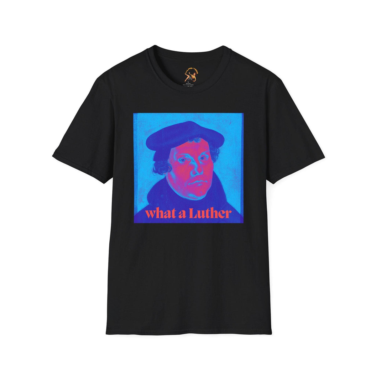 Martin Luther Shirt What a Luther Graphic Tee Gift for History Buffs Education Faith Inspired Apparel Cool Vintage Style Protestant Graphic Tee – Bold Style · Trending Graphic Apparel