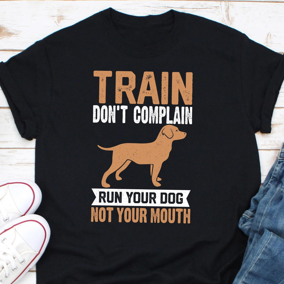 Train Don39t Complain Run Your Dog Not Your Mouth T Shirt Dog Lovers Gift Idea Funny Dog Training Shirt Perfect Gift for Dog Owners Graphic Tee – Premium Graphic · Trending Graphic Apparel