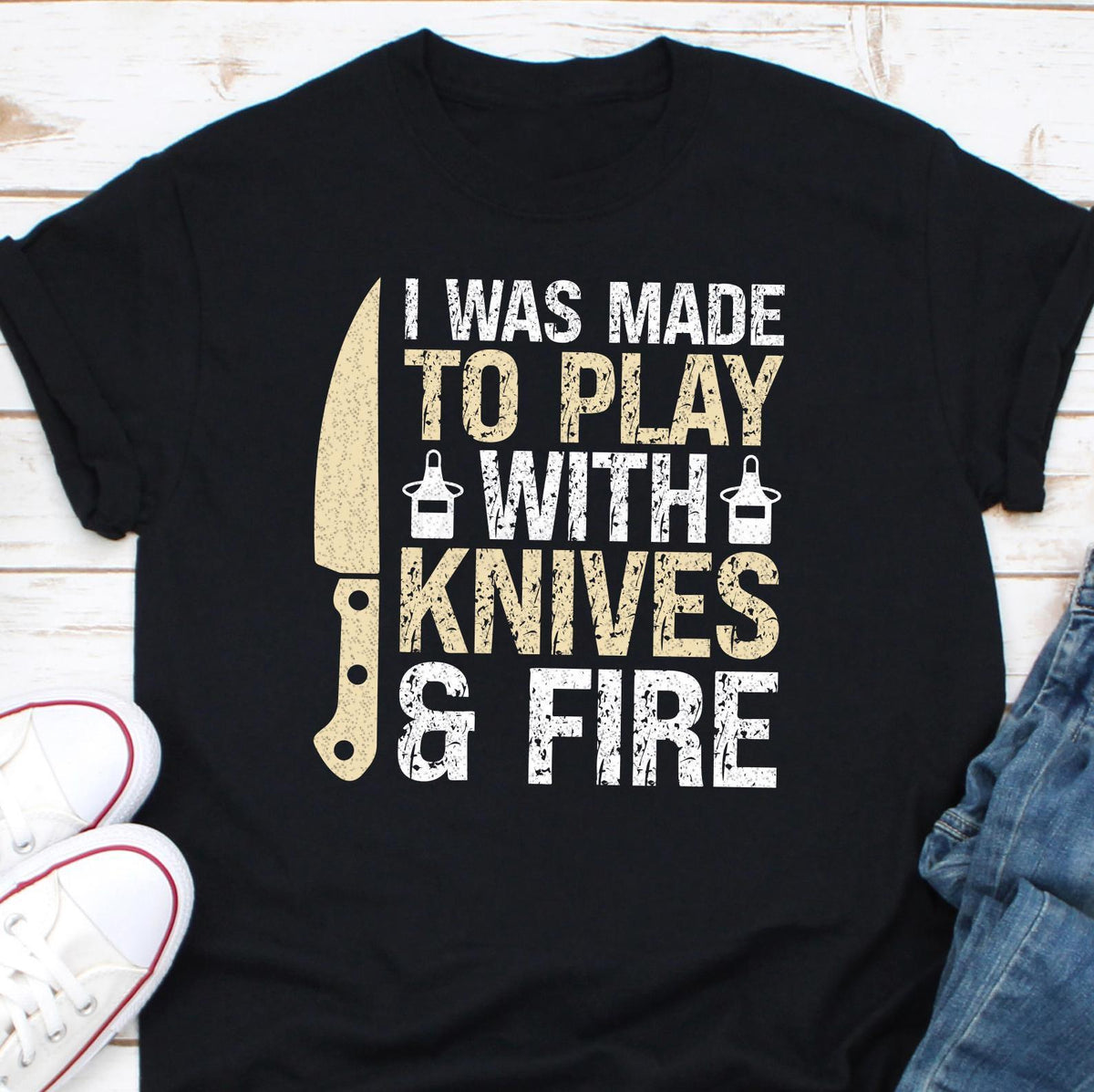 I Was Made to Play with Knives and Fire Shirt Chef Cook Shirt Kitchen Quotes Shirt Funny Chef Shirt Culinary Shirt Gift For Chef Cook Graphic Tee – Cozy Vibes · Perfect For Daily Wear