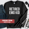 Emo Sweatshirt Funny Emo Sweater Goth Lover Goth Gift Emo Gift Emo Clothing Goth Sweatshirt Emo Crewneck Retired Emo Kid Sweatshirt Sweatshirt – Premium Graphic · Perfect For Daily Wear