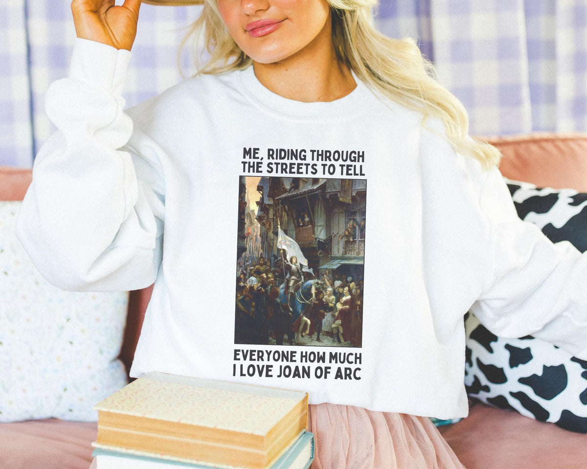 Joan of Arc Sweatshirt Funny History Shirt for Social Studies Teacher History Buff Who Loves 15th Century History Cute European History Sweatshirt – Warm & Stylish · Great Gift For Fans