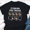 Stubborn Pug Tricks T Shirt Dog Mom Dog Lover Shirt Dog Owner Shirt Funny Pug Dog Dad Pug Shirt Pug Gifts Pug Lover Pug Mom Shirt Graphic Tee – Feel-Good Design · Must-Have Style
