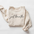 Just Breathe Sweatshirt Mental Health Sweatshirt Keep Going Shirt Mental Health Awareness Shirt Sweatshirt – Feel-Good Design · Must-Have Style