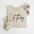 Let Them Sweatshirt Inspirational Sweatshirt Positive Saying Shirt Mental Health Sweatshirt Inspirational Quotes Shirt Self Love Gift Sweatshirt – Warm & Stylish · Top Pick For Any Outfit