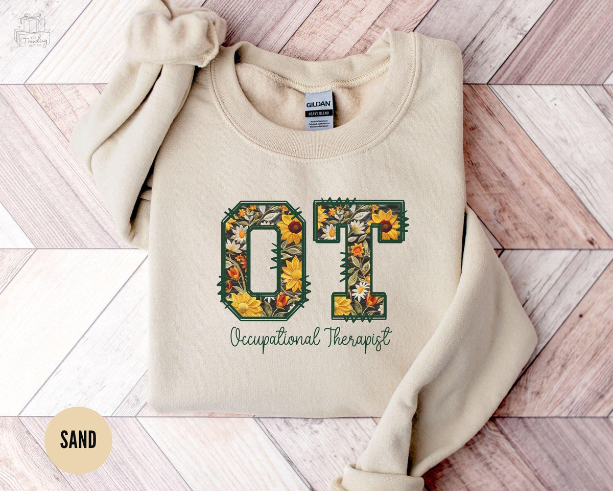 Occupational Therapy Sweatshirt Floral Occupational Therapist Sweater Sunflower OT Gifts Future OTC cota Graduation Gift OTA Crewneck Sweatshirt – Everyday Comfort · Top Pick For Any Outfit