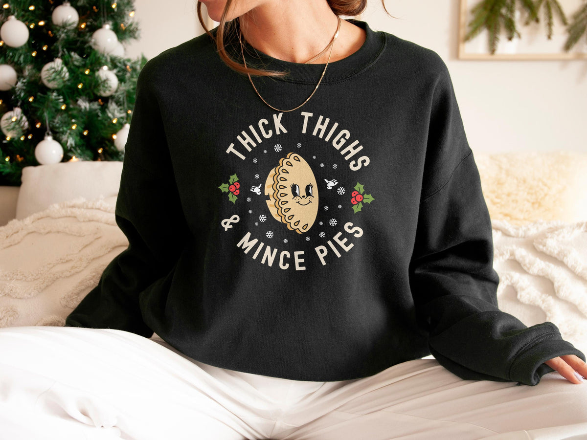 Funny Christmas Sweatshirt Thick Thighs And Mince Pies Sweater Retro Christmas Sweatshirt Cute Christmas Sweatshirt Sweatshirt – Everyday Comfort · Perfect For Daily Wear