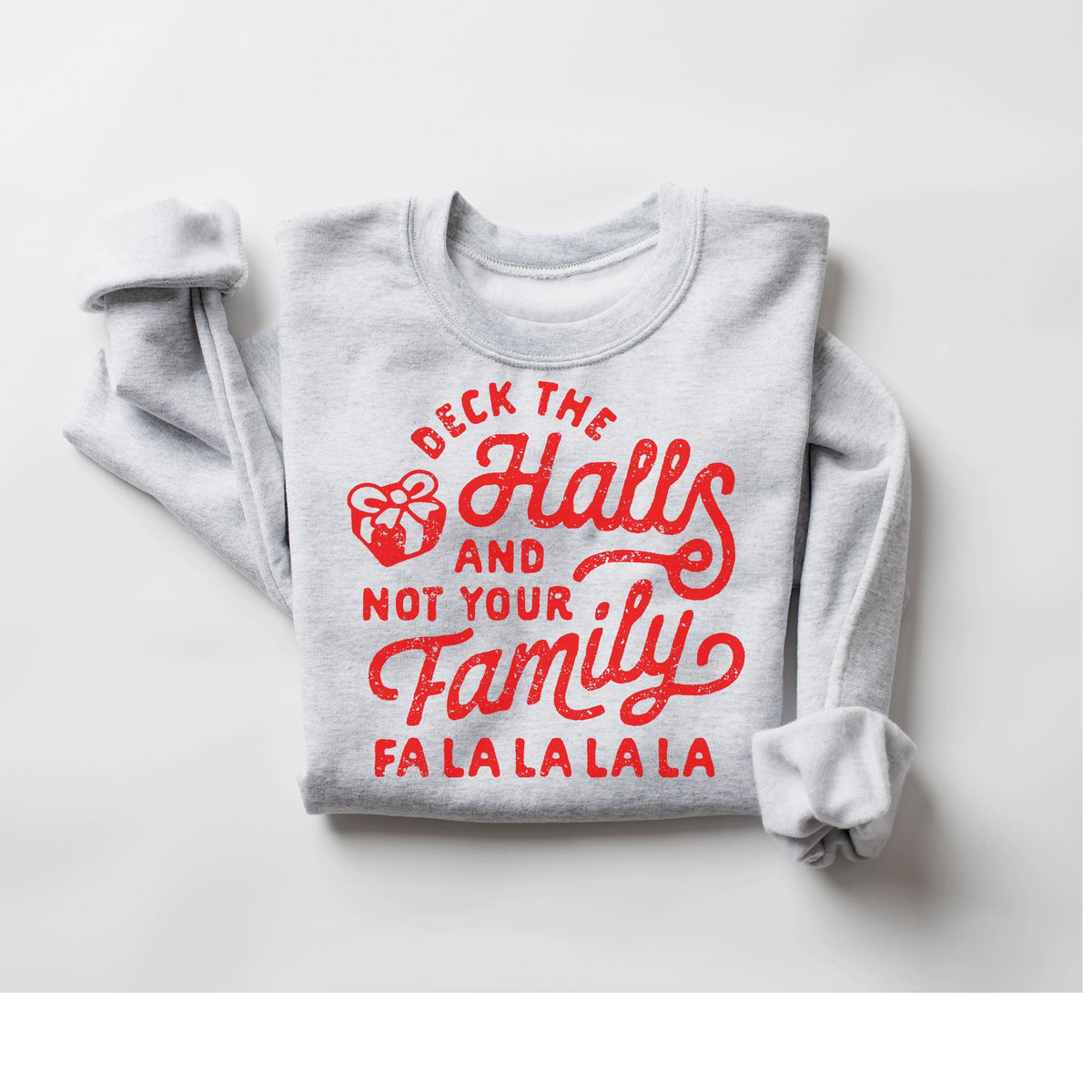 Deck The Halls And Not Your Family Sweatshirt Holiday Sweatshirt Funny Christmas Sweatshirt Cute Xmas Shirt Holiday Sweatshirt Sweatshirt – Easygoing Wear · Must-Have Style