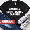 Funny Squirrel Shirt Squirrel Gift Animal Lover Shirt Squirrel Owner Funny Animal Shirt Woodland Animal Squirrel Lover Squirrel Tees Graphic Tee – Premium Graphic · Top Pick For Any Outfit
