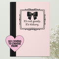 Hardcover Notebook with Bow for History Major or Friend Who Loves Writing Cute Journal for Daughter Funny Saying Diary with Coquette Bows Graphic Tee – Feel-Good Design · Perfect For Daily Wear