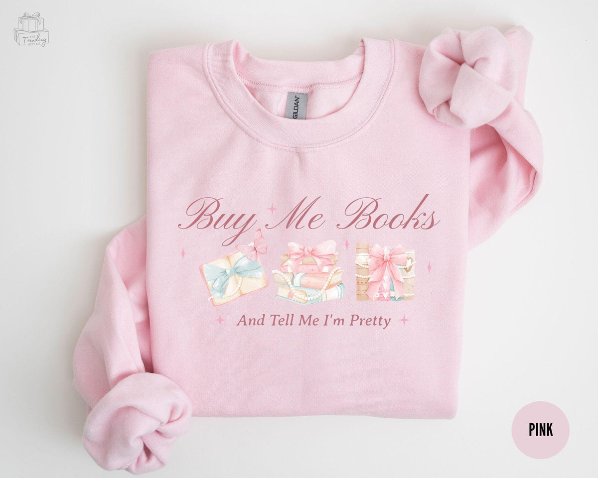 Book Lover Coquette Bow Sweatshirt Valentines Reader Gift Buy Me Books Sweater Bookish Crewneck Pink Bookworm Shirt for Her Sweatshirt – Fan Favorite · Great Gift For Fans
