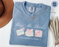 Book Lover Shirt Reader Gift Buy Me Books Shirt Bookish TShirt Girly Reading Shirt for Her Graphic Tee – Premium Graphic · High-Quality Print