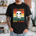 Funny Dad Shirt Fathers Day Shirt Just A Dad Who Came Back With The Milk Shirt Funny Dad T Shirt Fathers Day Gift Dark Humor T shirt Graphic Tee – Fan Favorite · Trending Graphic Apparel