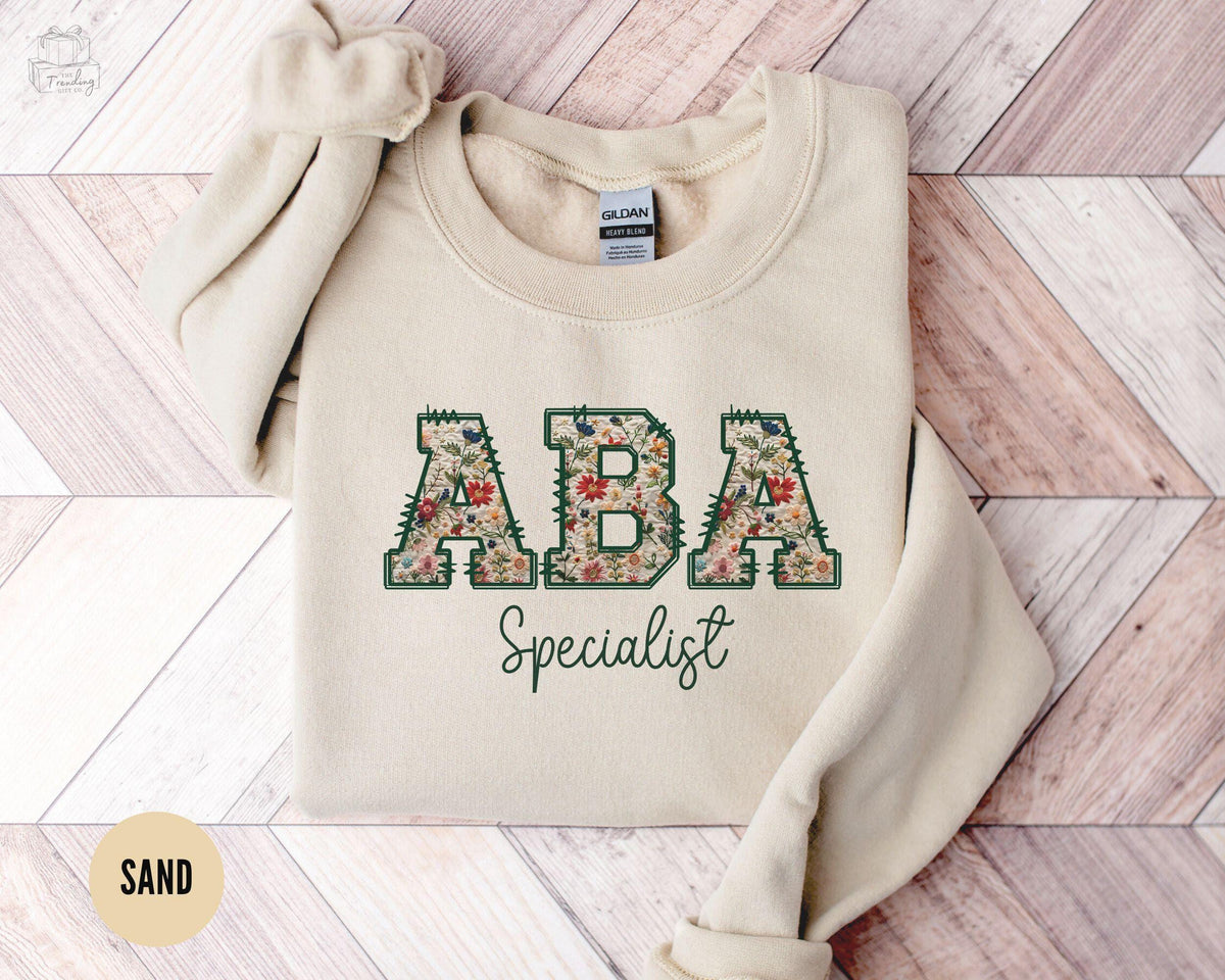 ABA Therapist Behavior Analyst Sweatshirt Floral Special Education Crewneck Behavior Technician Sweater BCBA Rbt Graduation Shirts Sweatshirt – Premium Graphic · Top Pick For Any Outfit