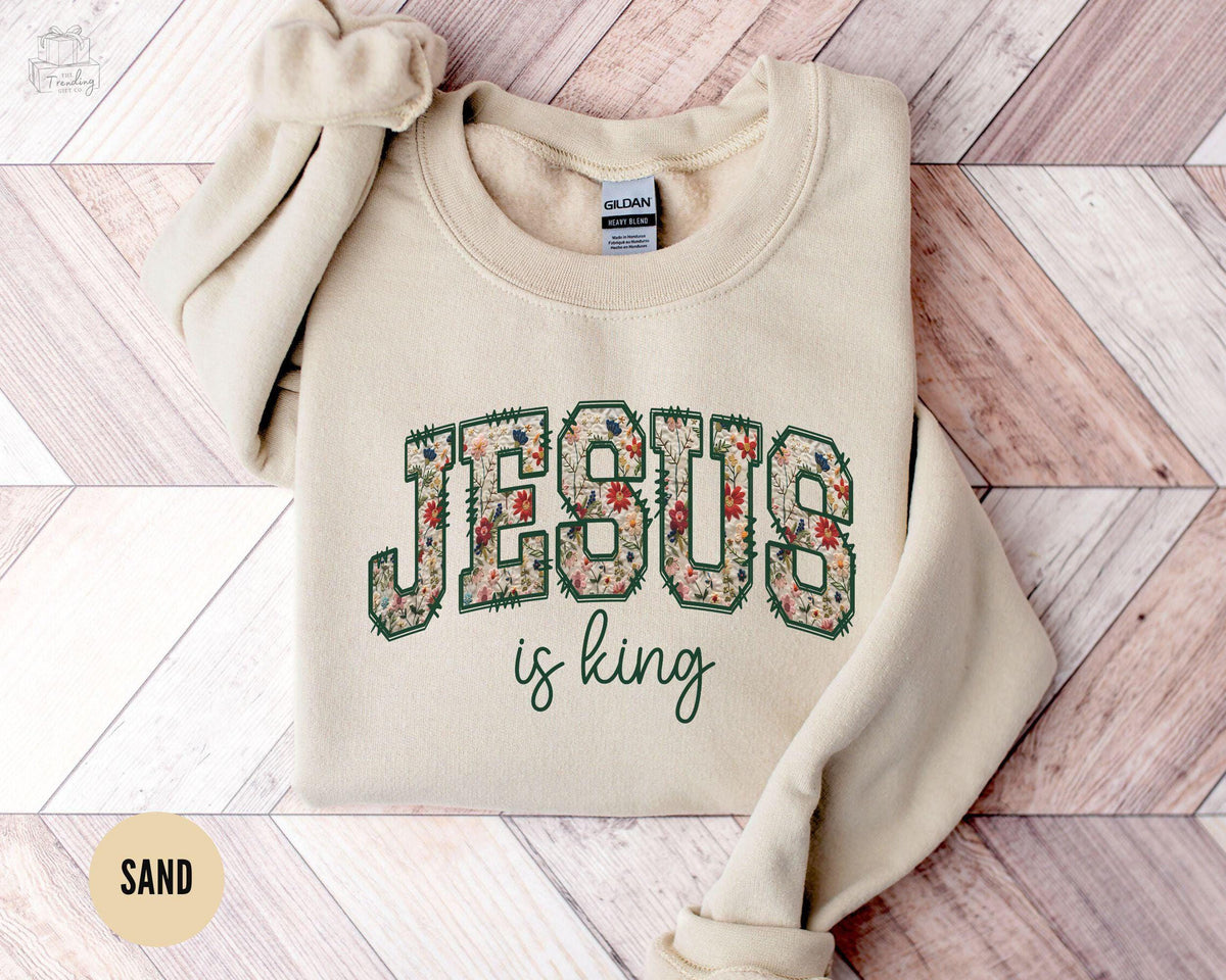 Jesus is King Sweatshirt Christian Hoodie Floral Faith Sweater Jesus Merch Sweater Religious Apparel Jesus Crewneck Godly Gift Hoodie – Everyday Comfort · Perfect For Daily Wear