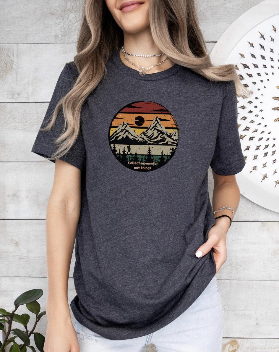 Collect Moments Not Things Adventure Tee Nature Lovers Essential Tshirt Graphic Tee – Fan Favorite · High-Quality Print