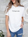One Day At A Time Things Will Work Out Front Back Tee Inspirational Sayings Shirts gift t shirt Graphic Tee – Easygoing Wear · Great Gift For Fans