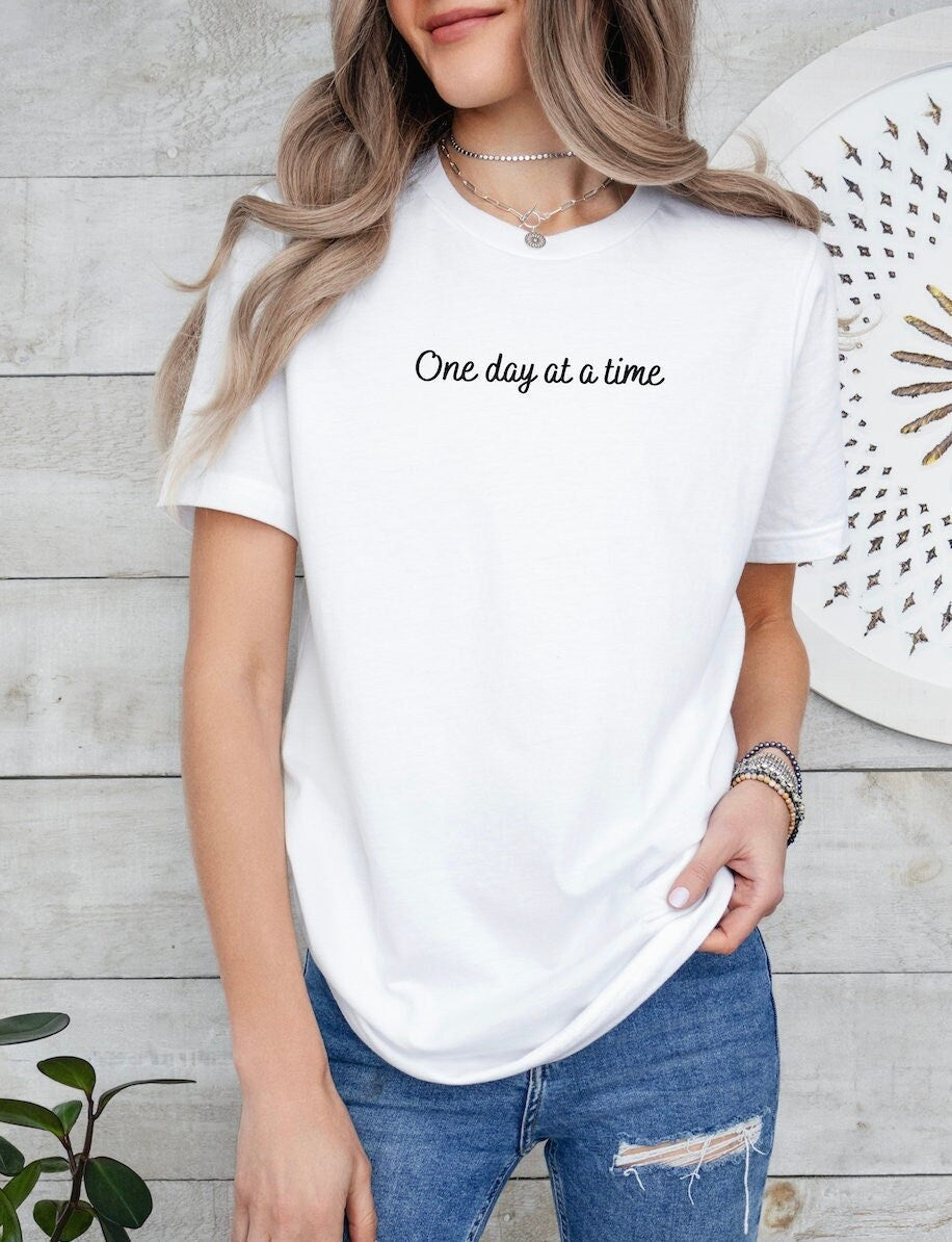 One Day At A Time Things Will Work Out Front Back Tee Inspirational Sayings Shirts gift t shirt Graphic Tee – Easygoing Wear · Great Gift For Fans