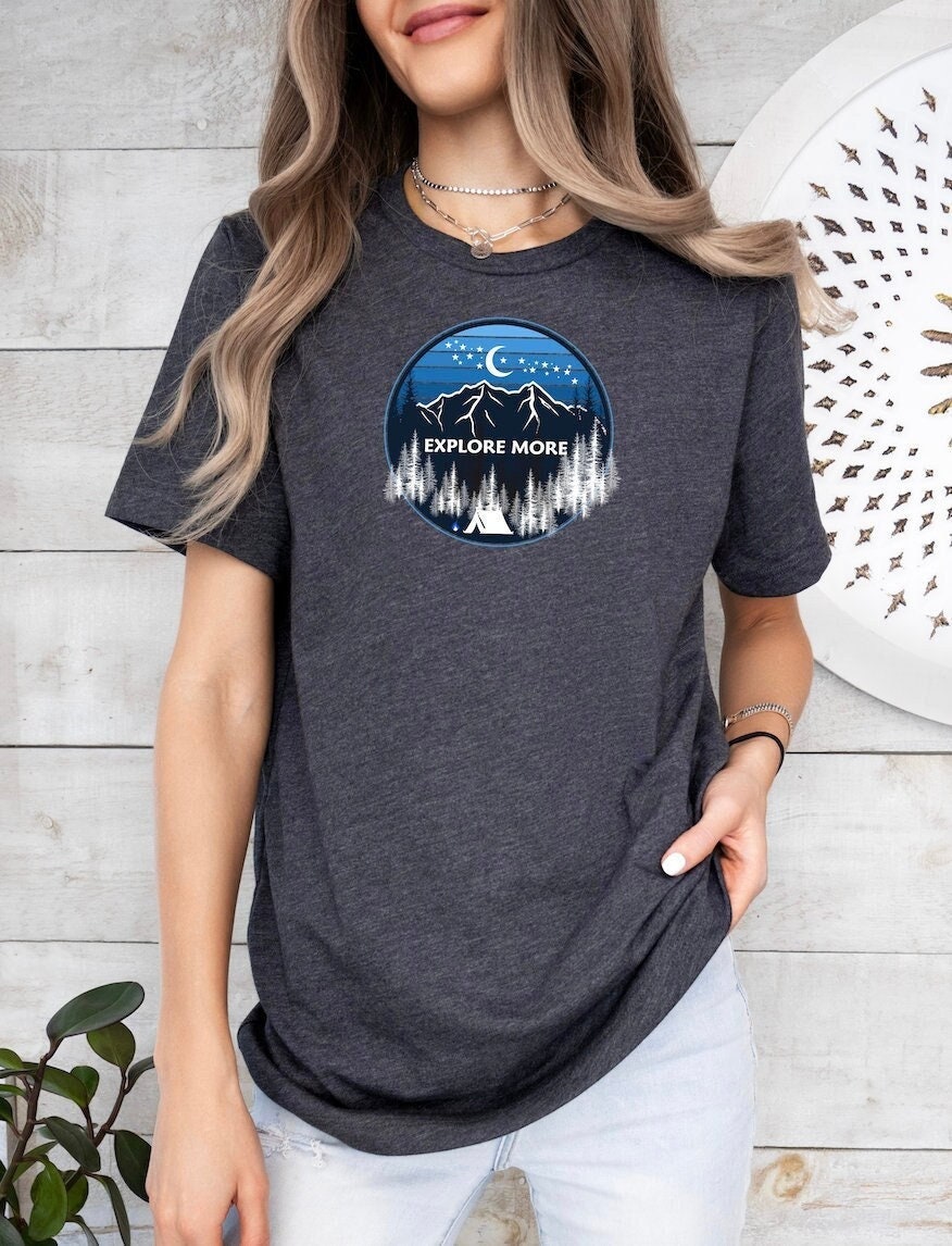 Explore More T shirt Outdoors Tee Hiking Tee Campers T shirt Camping Lovers Gift Nature Lovers Shirt Graphic Tee – Fan Favorite · Trending Graphic Apparel