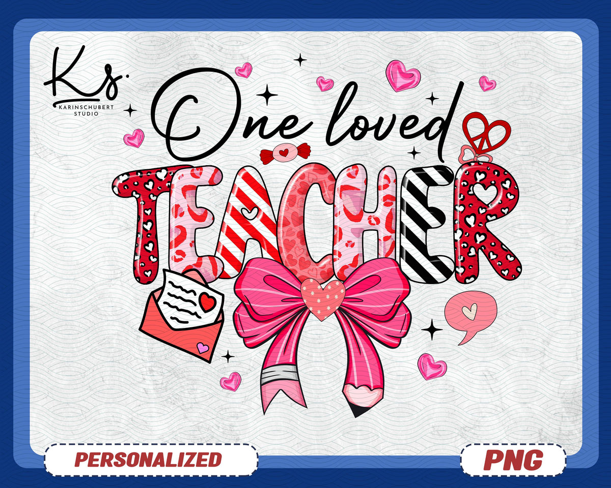 Teacher Valentine Png One Loved Teacher Png Valentine39s Day Png Teacher Coquette Bow Png Valentine Teacher Png Retro Teacher Shirt Png Graphic Tee – Bold Style · Top Pick For Any Outfit