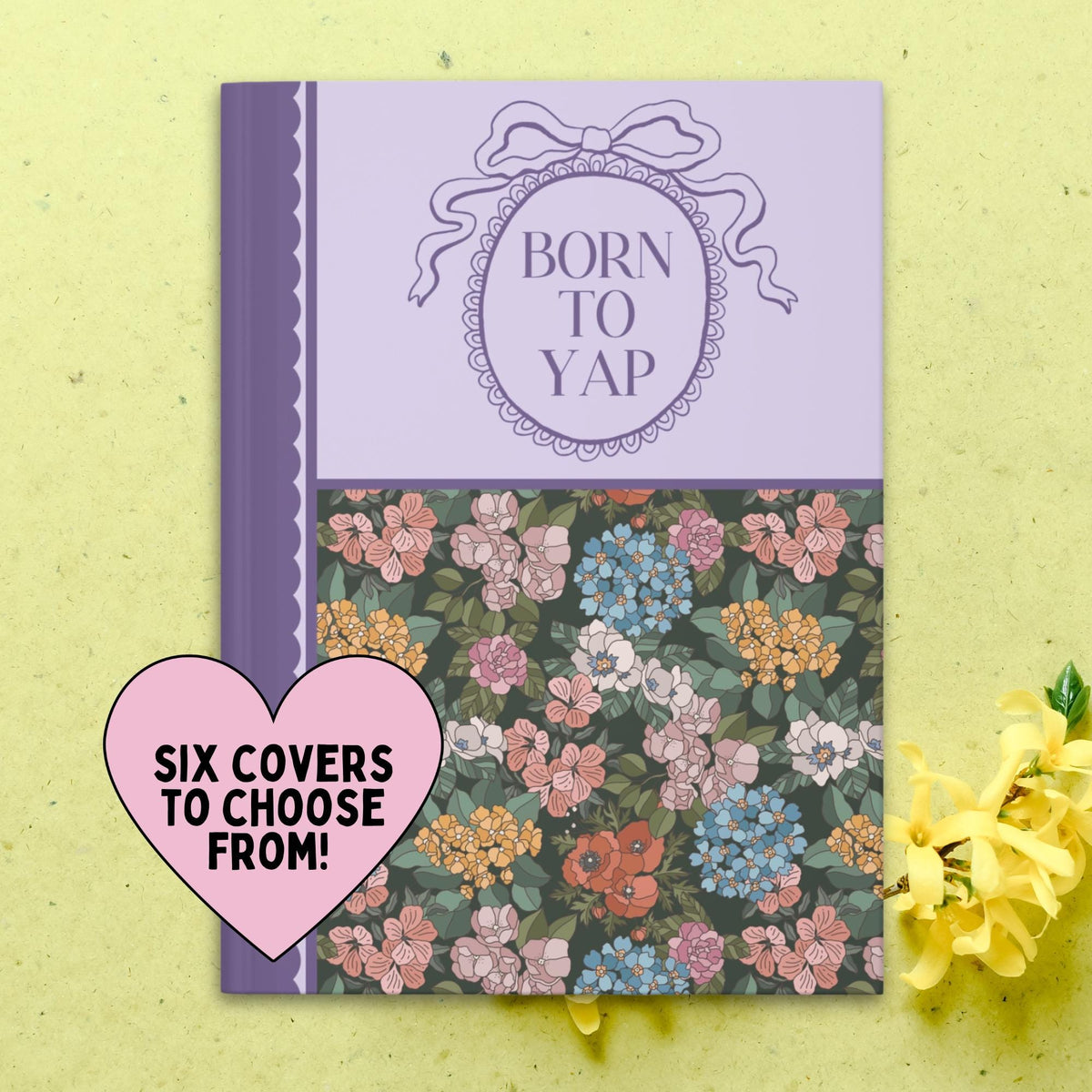 Funny Floral Notebook for Friend Daughter Who Loves to Write Silly Born to Yap Journal with Flowers Cute Coquette Bows Gift for Sister Graphic Tee – Feel-Good Design · Trending Graphic Apparel