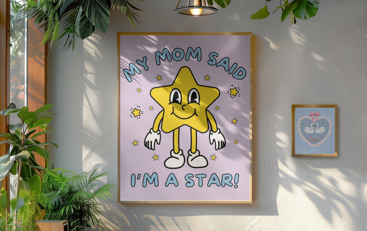 Silly Unhinged Poster for Sister My Mom Said I39m A Star Gift from Mom Funny Sarcastic Art Print Groovy Y2K Aesthetic Poster with Stars Graphic Tee – Warm & Stylish · Top Pick For Any Outfit