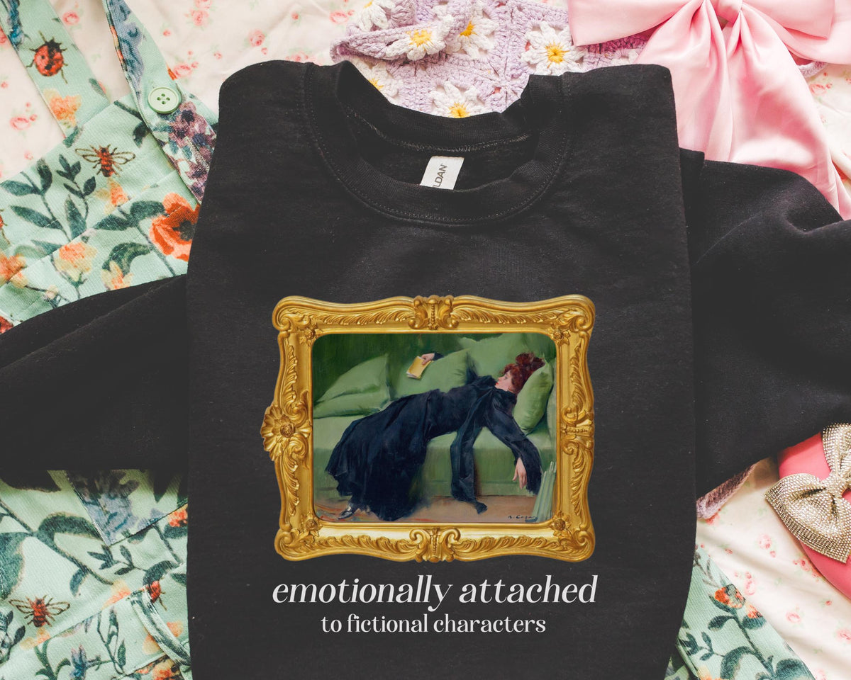 Bookish Art History Sweatshirt for Romance Reader or Book Lover Emotionally Attached to Fictional Characters Funny Bookworm Gift for Wife Sweatshirt – Soft Feel · Top Pick For Any Outfit