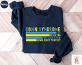 Down Syndrome Shirt Extra Chromosome Sweatshirt Down Syndrome Awareness Gift Down Syndrome Teacher Shirt Down Syndrome Awareness Sweater Sweatshirt – Everyday Comfort · High-Quality Print
