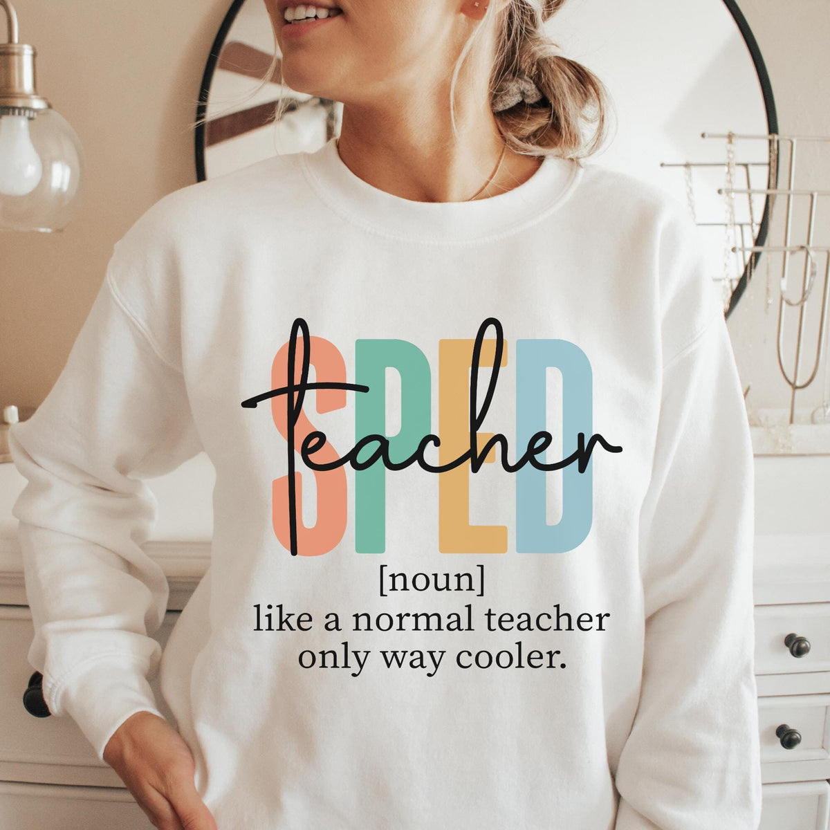 SPED Teacher Sweatshirt Teach Sweatshirt Cute Teacher Sweatshirt Teacher Appreciation Gift Teacher Sweater Sweatshirt – Feel-Good Design · High-Quality Print