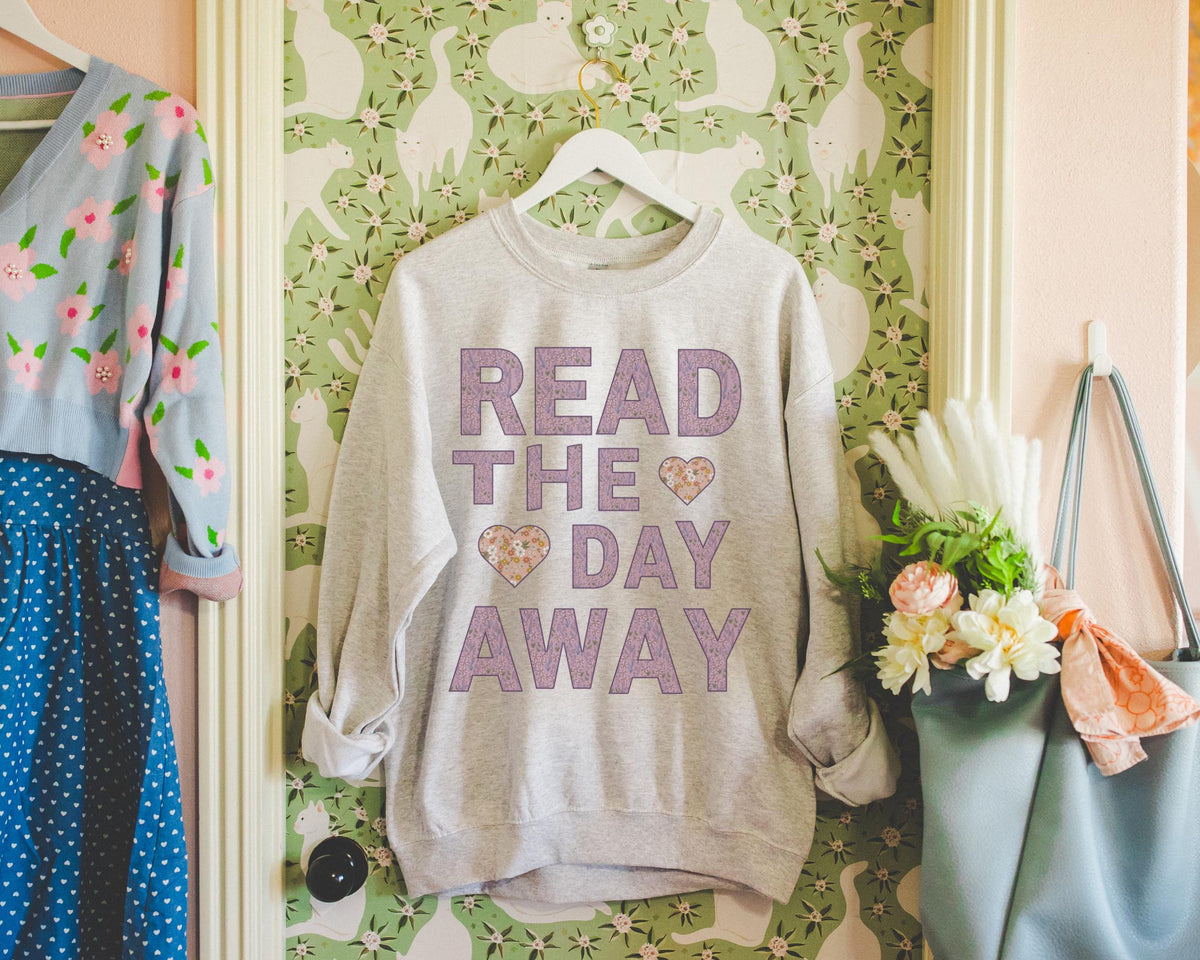 Book Lover Gift Idea Read the Day Away Sweatshirt with Hearts Cute Floral Aesthetic Shirt for Book Lover Romance Reader Librarian Gift Sweatshirt – Feel-Good Design · High-Quality Print