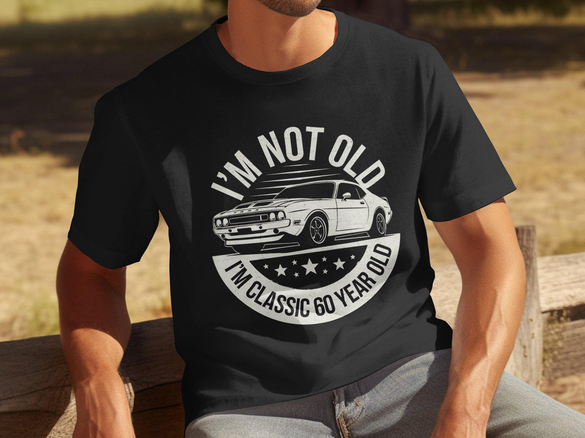 Men39s Funny Birthday T Shirt I39m Not Old I39m Classic 60 Year Old Vintage Car 60th Birthday Gift Cool 60 Year Old Present Novelty T Shirt Graphic Tee – Bold Style · Top Pick For Any Outfit