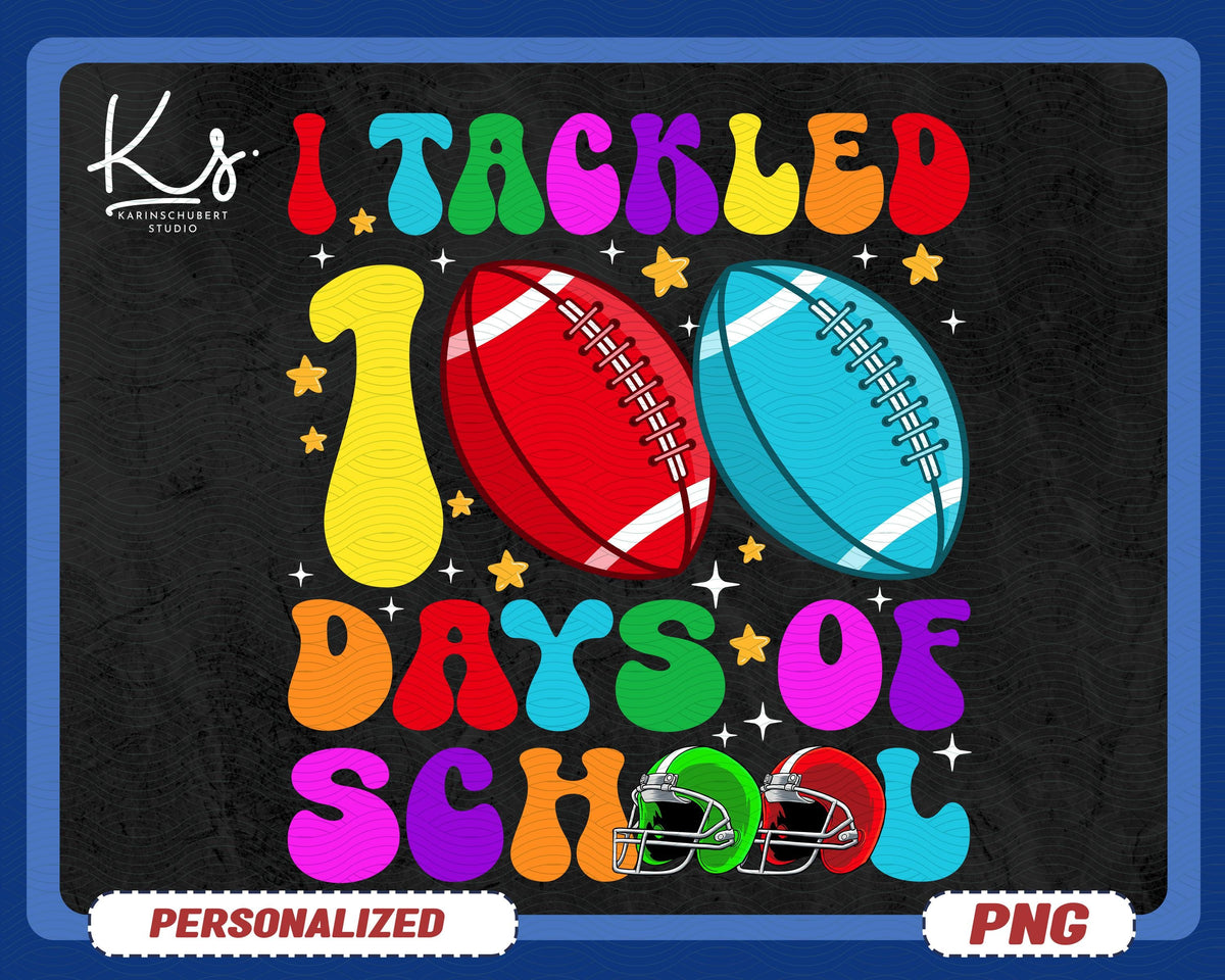 I Tackled 100 Days Of School Png 100 Days Of School Png School Png Football Png 100th Day Of School Png Teacher 100 Days Shirt Design Graphic Tee – Soft Feel · Top Pick For Any Outfit