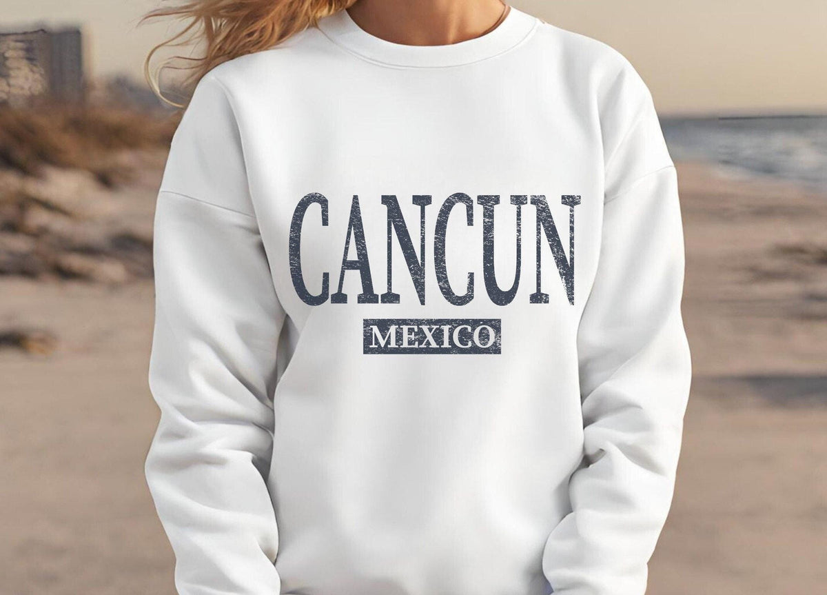Cancun Sweatshirt Cancun Mexico Beach Shirt Spring Break Crewneck Pullover Road Trip Sweatshirt Sweatshirt – Cozy Vibes · High-Quality Print