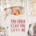 You Look Like You Love Me Sweatshirt XOXO Sweatshirt Womens Valentines Day Sweatshirt Retro Valentines Day Shirt Sweatshirt – Cozy Vibes · High-Quality Print
